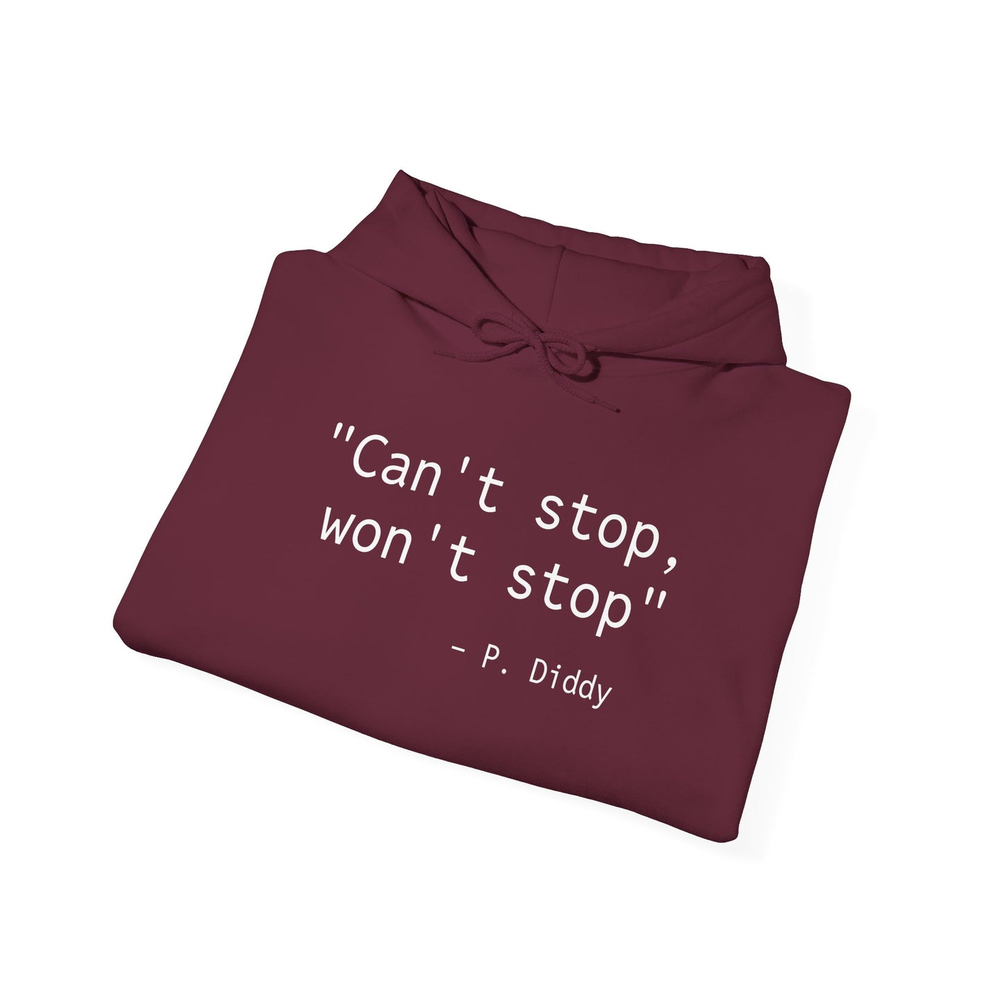 "Can't Stop, Won't Stop" P.diddy hoodie