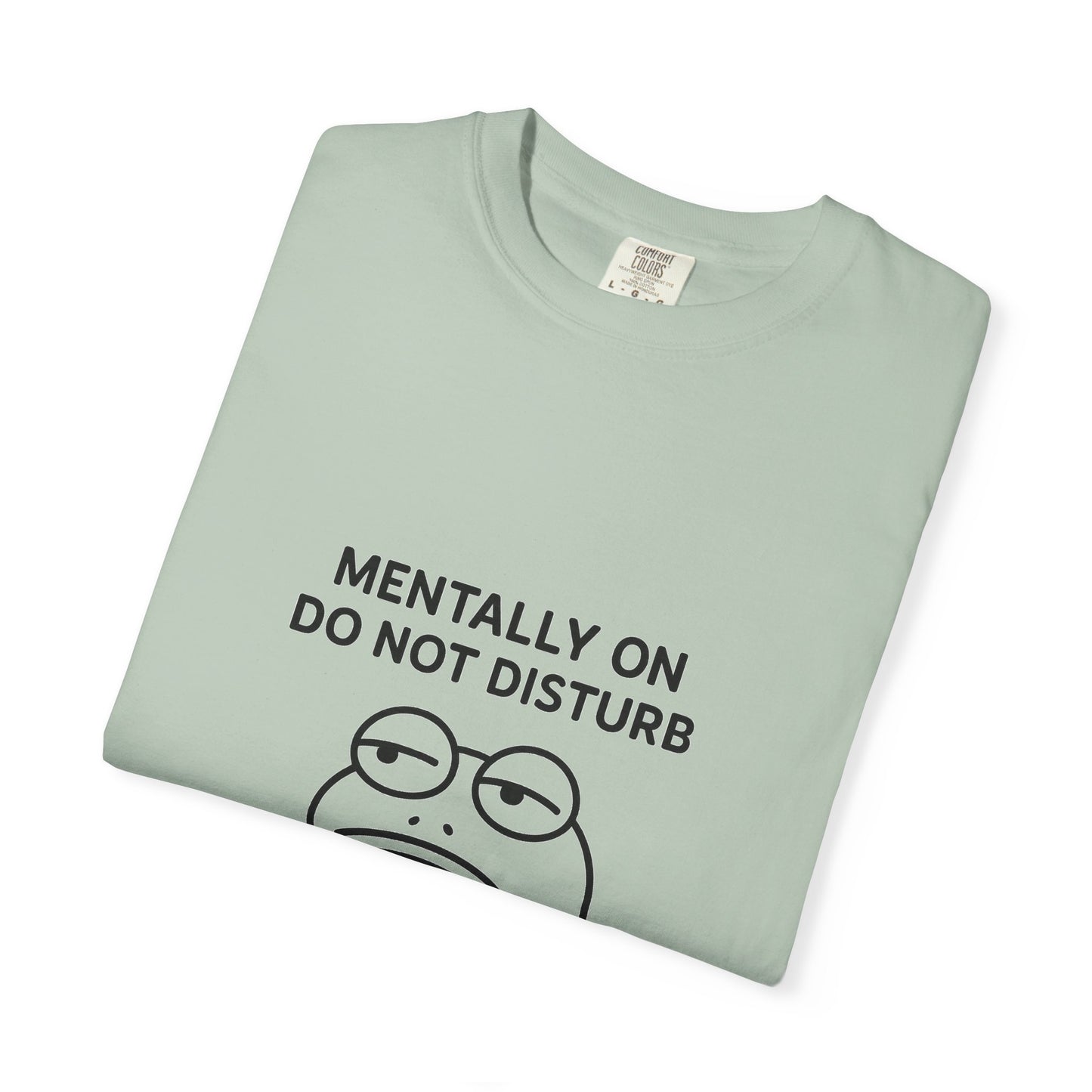 Mentally Do Not Disturb Unisex T-Shirt