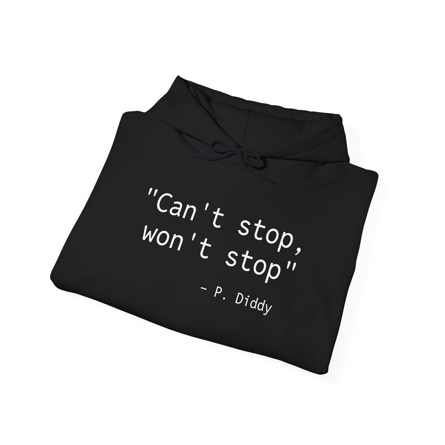 "Can't Stop, Won't Stop" P.diddy hoodie