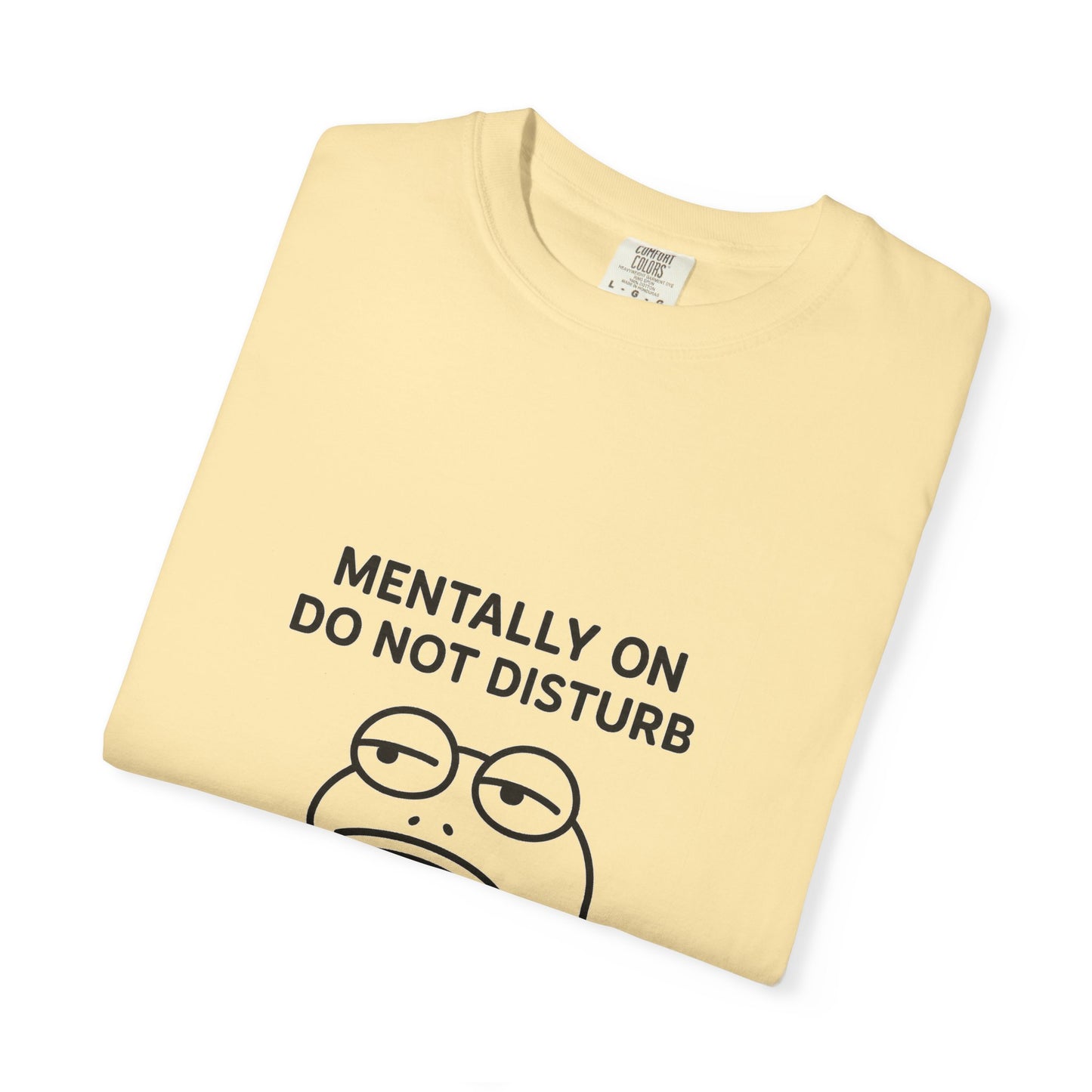 Mentally Do Not Disturb Unisex T-Shirt