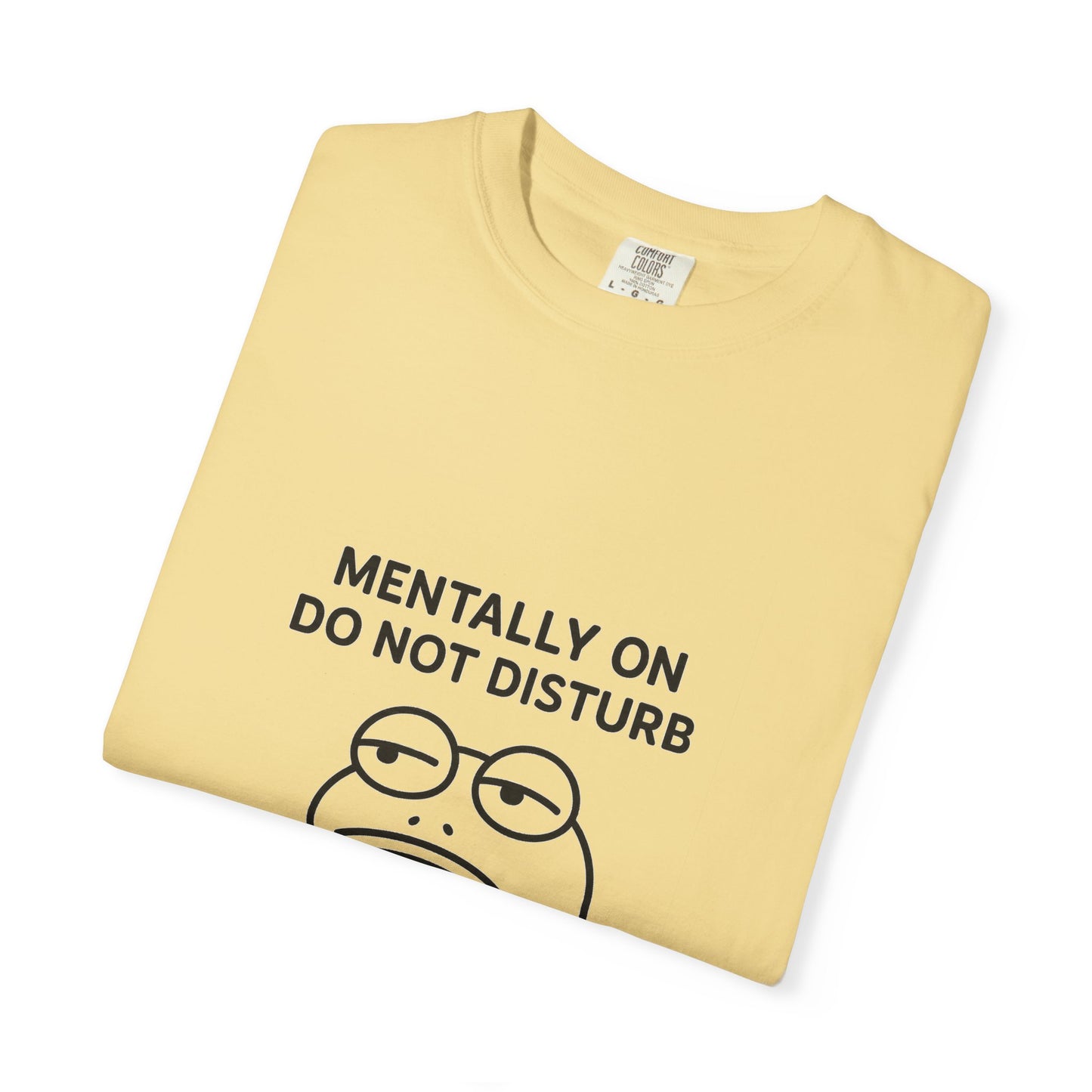 Mentally Do Not Disturb Unisex T-Shirt