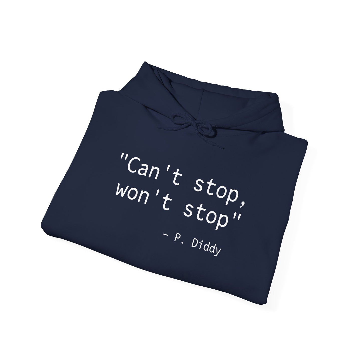 "Can't Stop, Won't Stop" P.diddy hoodie
