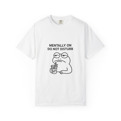 Mentally Do Not Disturb Unisex T-Shirt